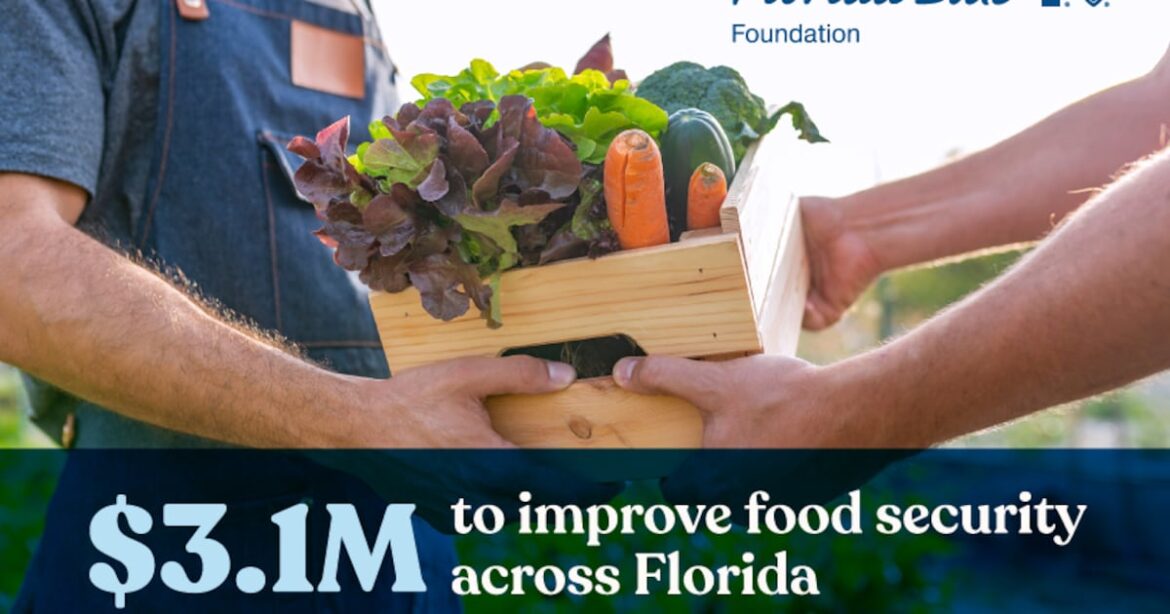 Florida Blue Foundation awards $3.1 million to food programs Florida Blue Foundation awards $3.1 million to food programs