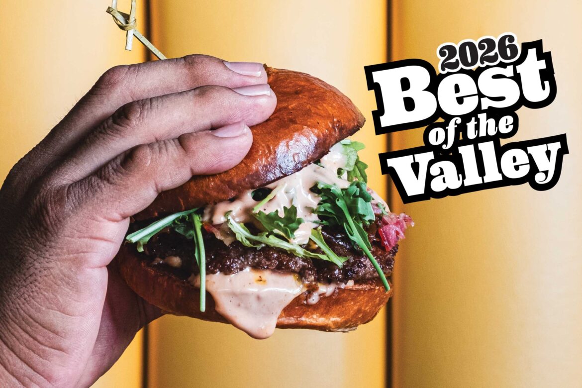 Best of the Valley 2026: Our Favorites in Food & Drink Best of the Valley 2026: Our Favorites in Food & Drink