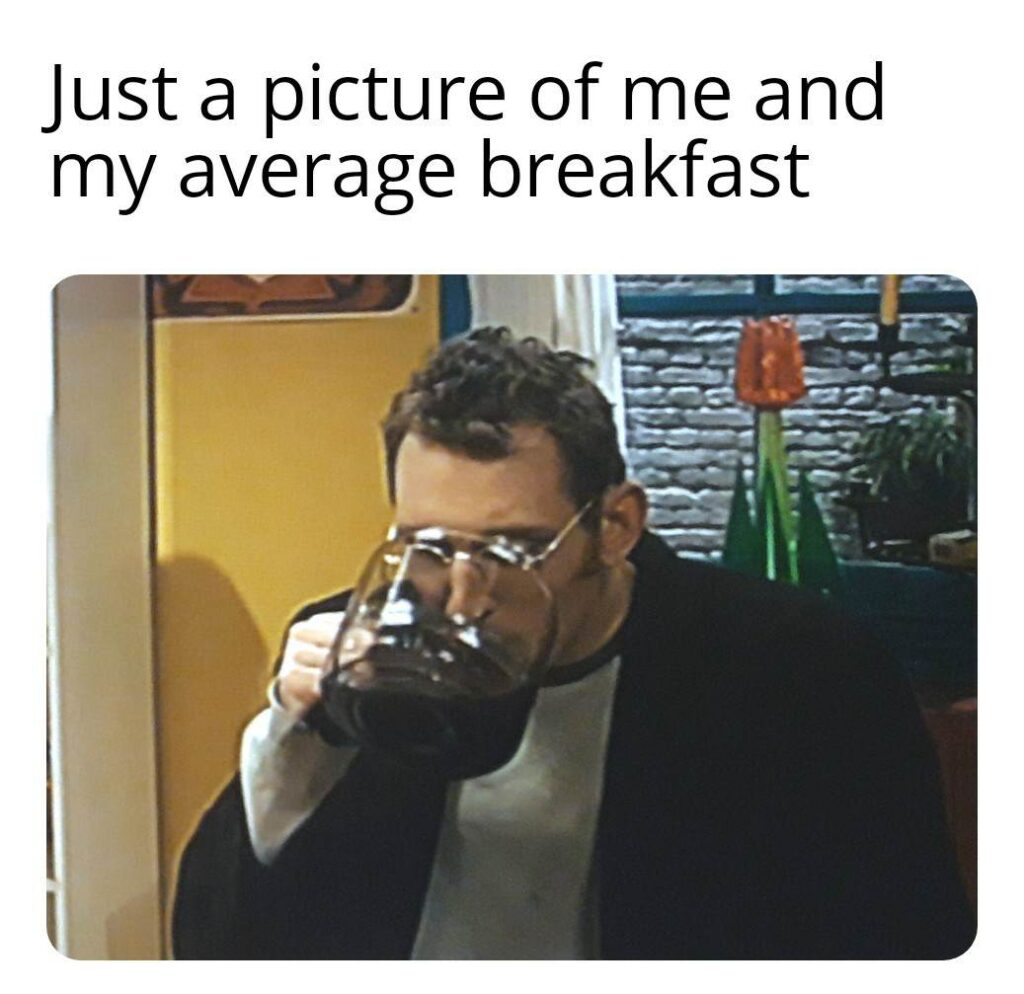 I just need my coffee