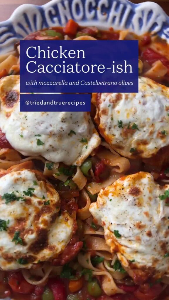 Chicken Cacciatore-ish with Mozzarella and Castelvetrano Olives
