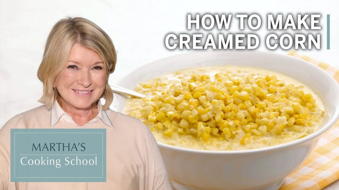 How to Make Martha Stewart’s Creamed Corn | Martha’s Cooking School | Martha Stewart How to Make Martha Stewart's Creamed Corn | Martha's Cooking School | Martha Stewart