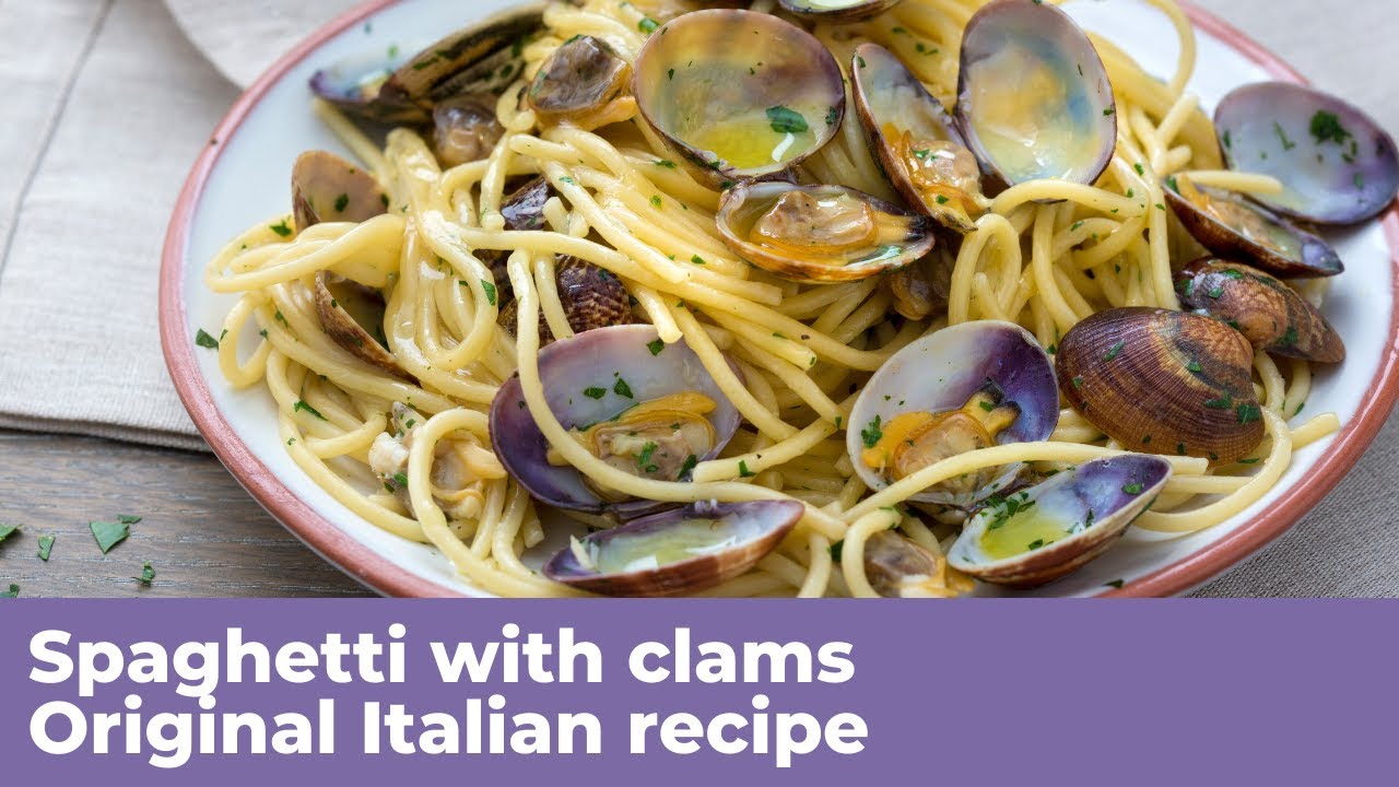 SPAGHETTI WITH CLAMS Original Italian recipe Dining and Cooking