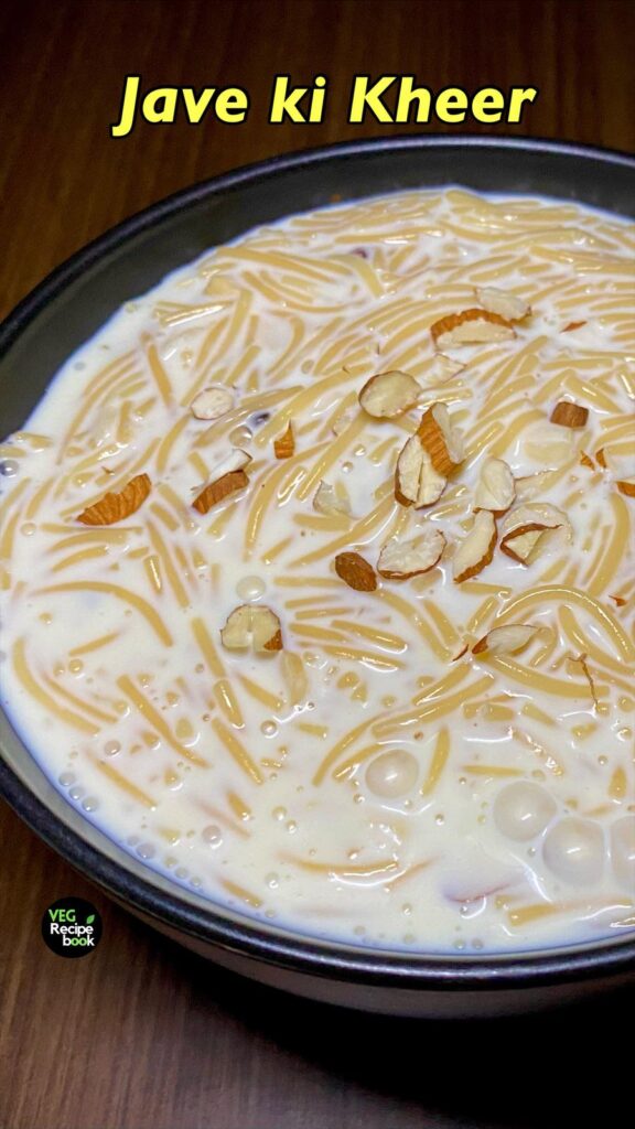 Jave ki Kheer | Vermicelli Kheer Recipe | Semiya Payasam Recipe