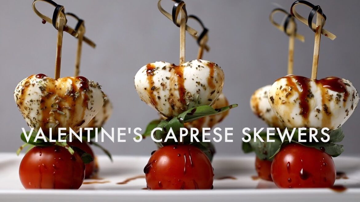 VALENTINE’S CAPRESE SKEWERS VALENTINE’S CAPRESE SKEWERS