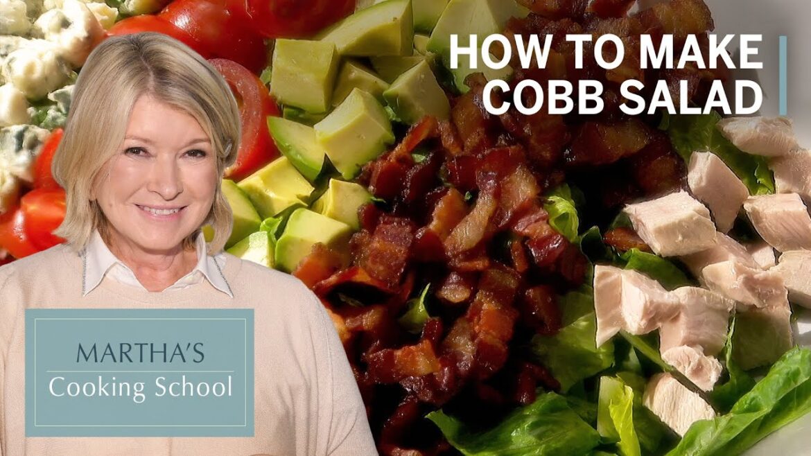 How to Make Martha Stewart’s Cobb Salad | Martha’s Cooking School | Martha Stewart How to Make Martha Stewart's Cobb Salad | Martha's Cooking School | Martha Stewart