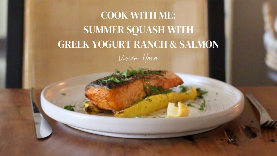 COOK WITH ME: summer squash with greek yogurt ranch and salmon COOK WITH ME: summer squash with greek yogurt ranch and salmon