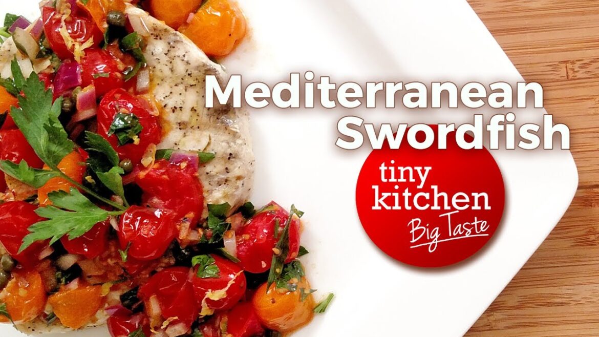 Mediterranean Swordfish // Tiny Kitchen Big Taste