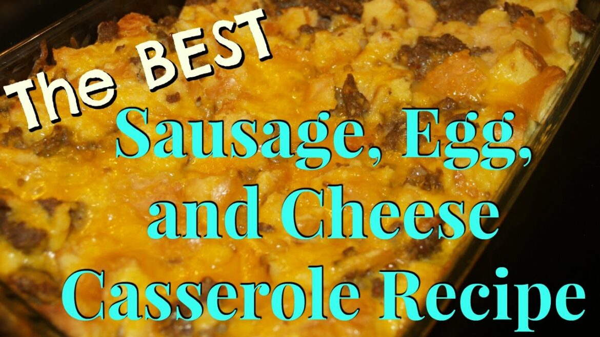 Sausage, Egg, and Cheese Casserole Recipe