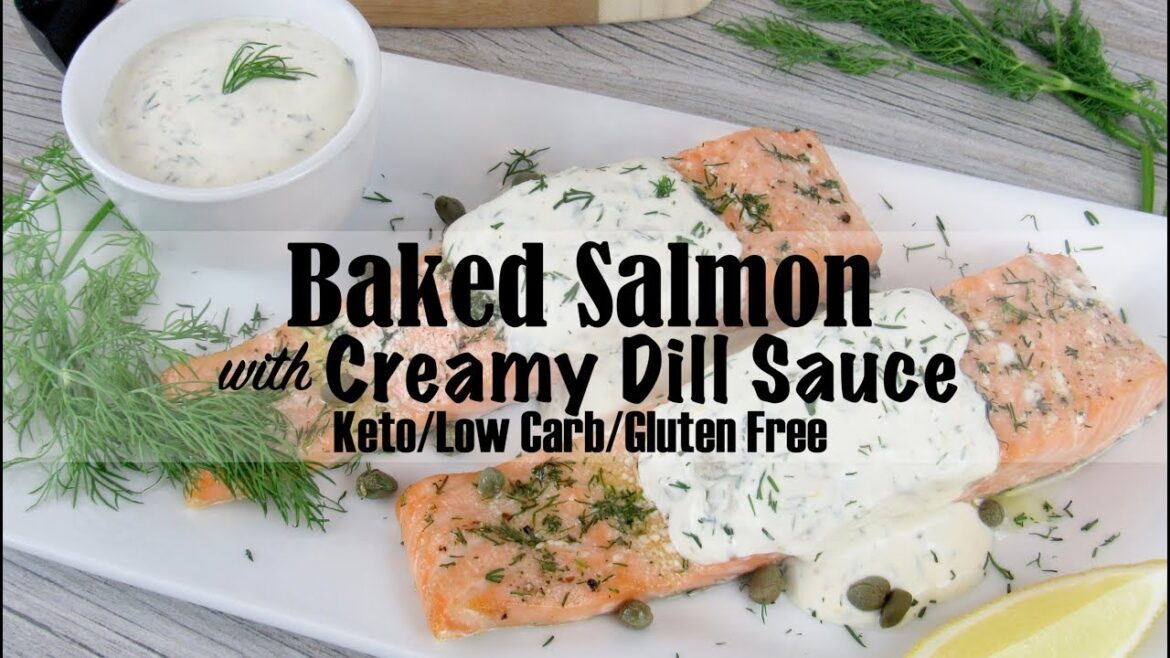 Baked Salmon with Creamy Dill Sauce - Keto and Low Carb
