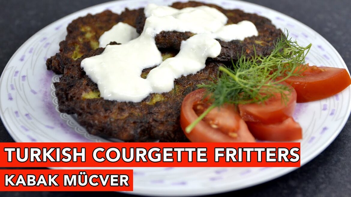TURKISH COURGETTE FRITTERS - KABAK MÜCVER