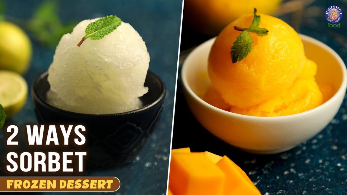 2 Easy Fruit Sorbet Recipe | Mango Sorbet | Lemon Sorbet | Homemade Sorbet | Summer Frozen Dessert