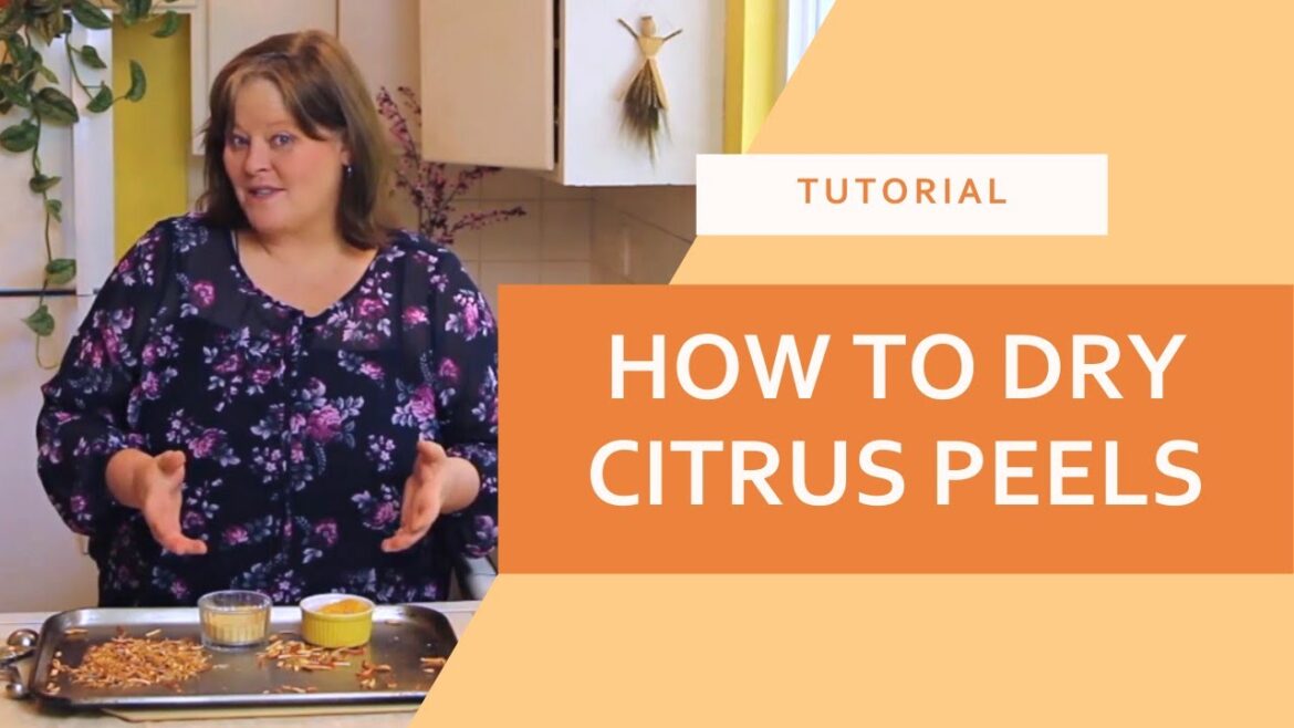 How to Dry Citrus Peels & Make Orange Peel Powder