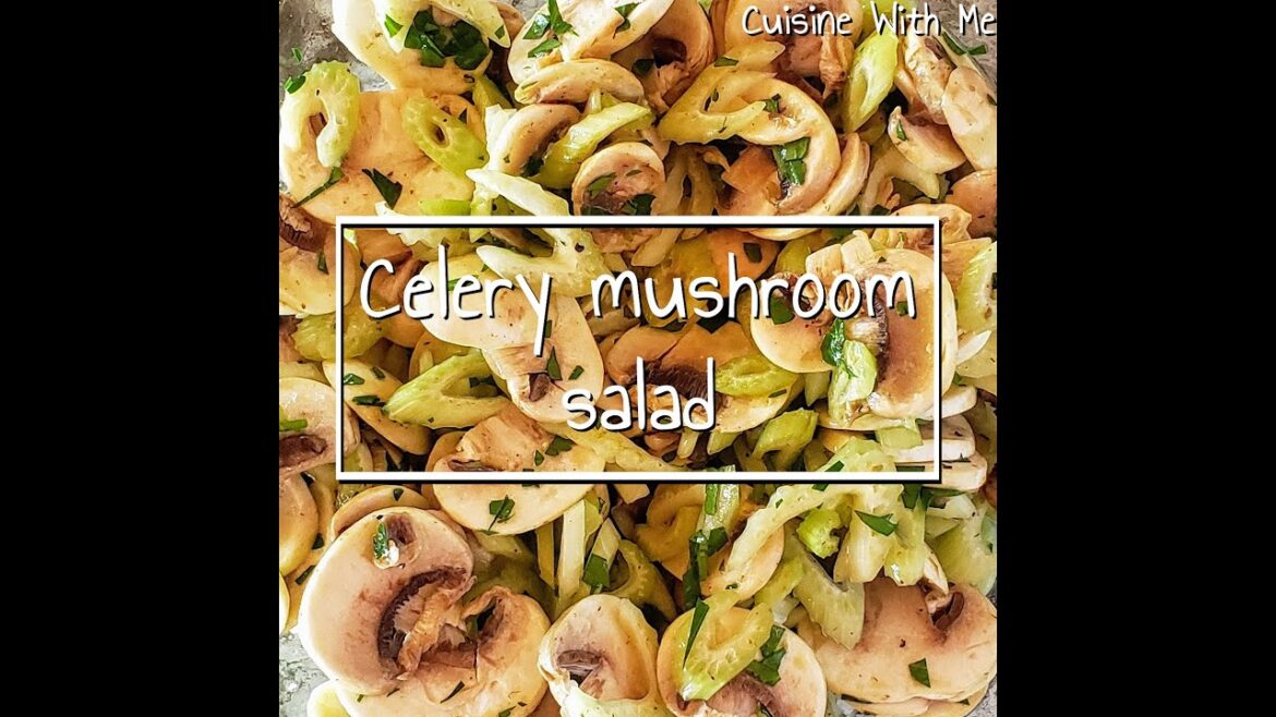 Celery mushroom salad