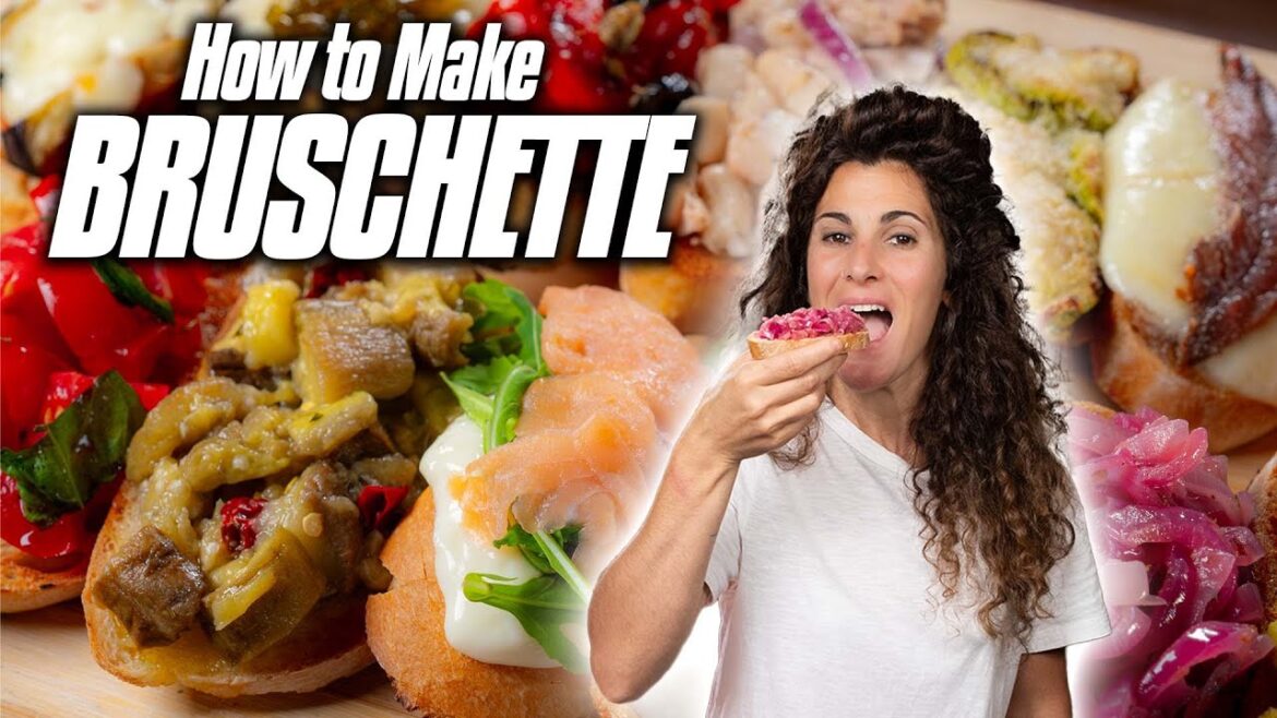 How to Make Italian BRUSCHETTE | The Basics & Beyond of Bruschetta How to Make Italian BRUSCHETTE | The Basics & Beyond of Bruschetta
