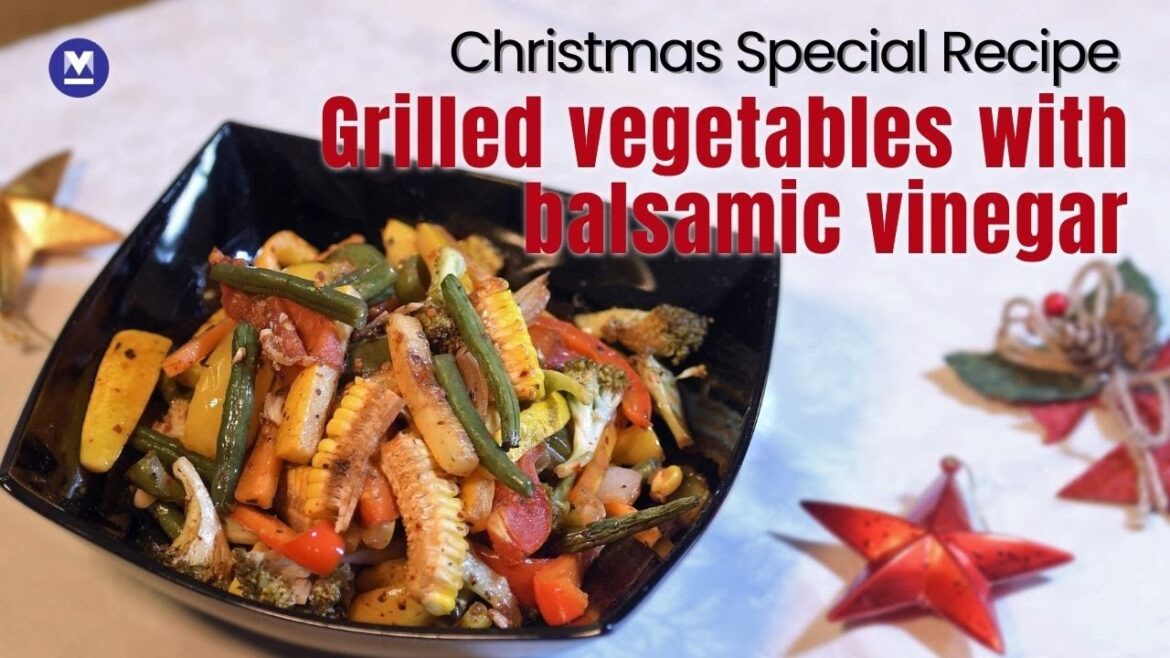 Grilled vegetables with balsamic vinegar | Christmas Special | Mrs KM Mathew's Recipes