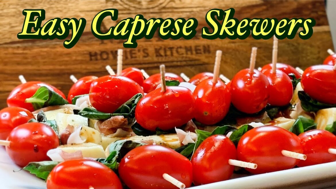 Caprese Skewers: A Fresh and Easy Appetizer