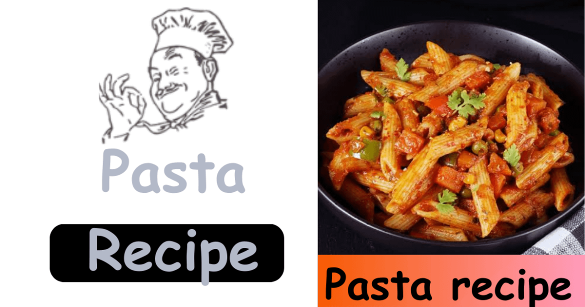 Pasta recipe