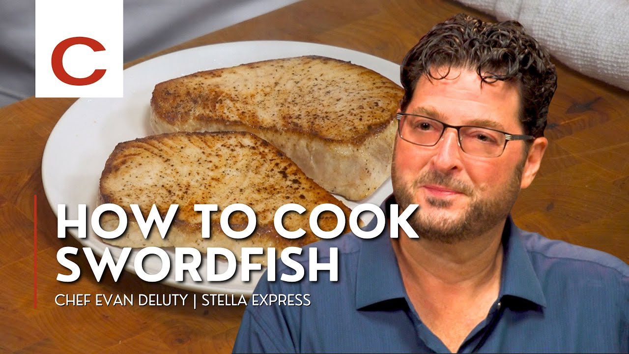 How to Cook Swordfish Chef Evan Deluty Tips & Techniques Dining