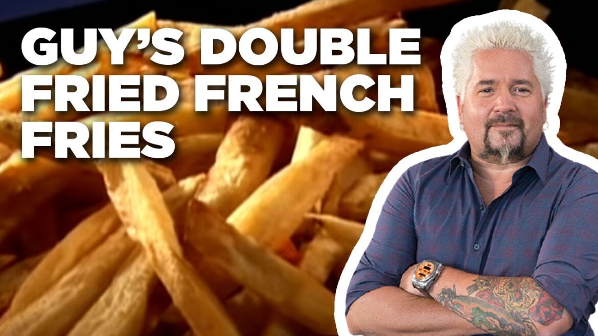 Guy’s Double-Fried French Fries How-To | Guy's Big Bite | Food Network