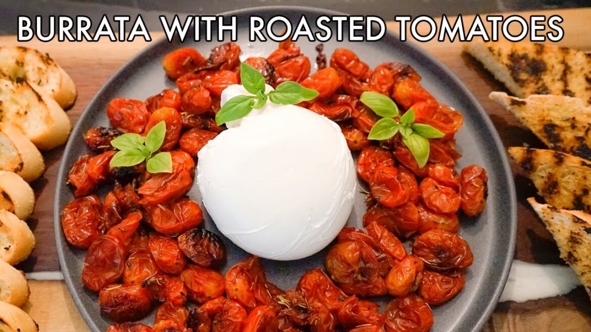Roasted Tomatoes and Burrata