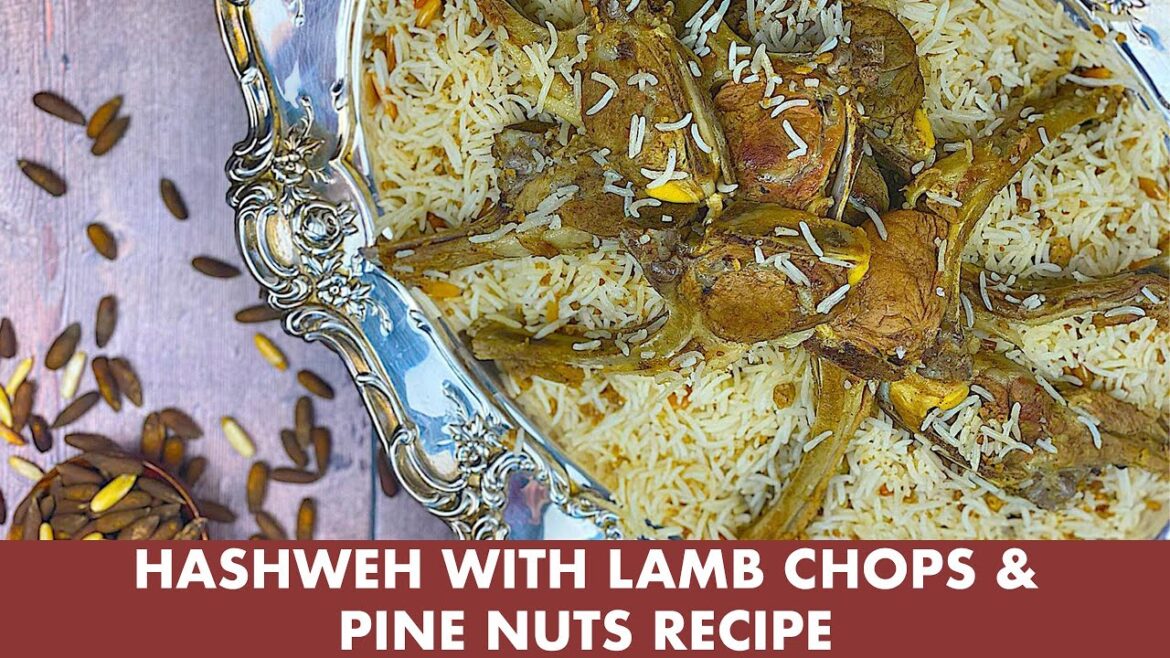 Hashweh Recipe | Pilaf rice with Lamb Chops & Pine Nuts