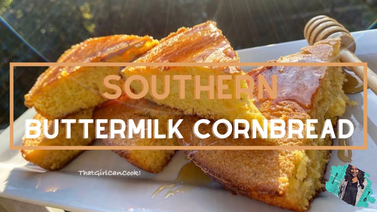 THE BEST SOUTHERN BUTTERMILK CORNBREAD + HONEY BUTTER RECIPE QUICK