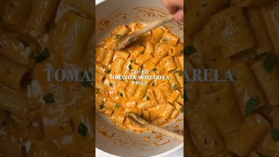 The ultimate Creamy tomato & mozzarella pasta recipe