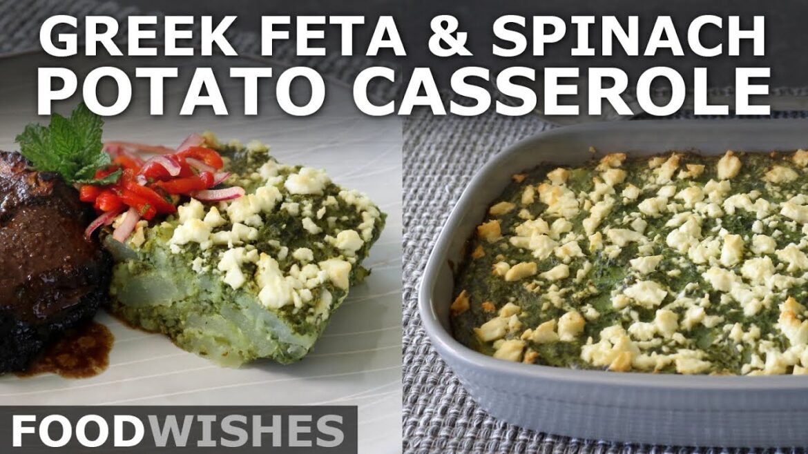 Greek Feta and Spinach Potato Casserole - Great Easter Side Dish - Food Wishes
