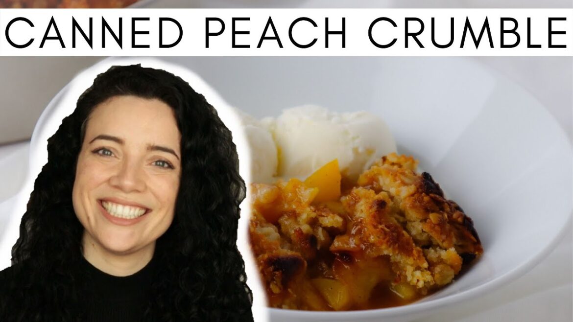 Canned Peach Winter Crumble | How to make Fruit Crumble | peach crumble with canned peaches Canned Peach Winter Crumble | How to make Fruit Crumble | peach crumble with canned peaches