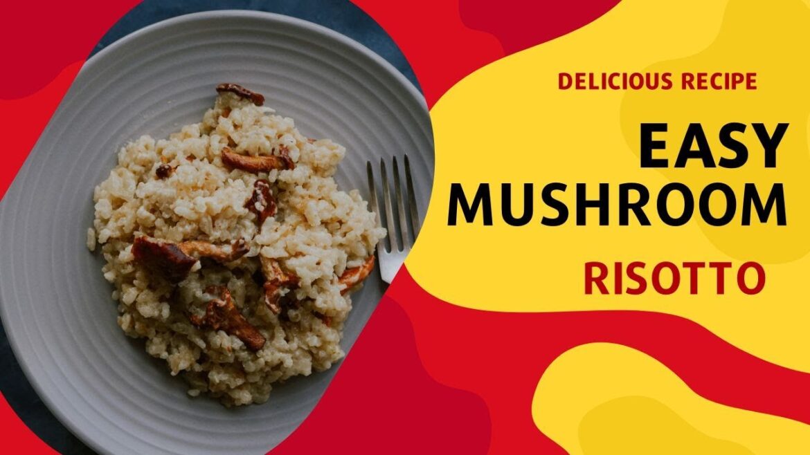 Spectacular Mushroom Risotto Recipe!!