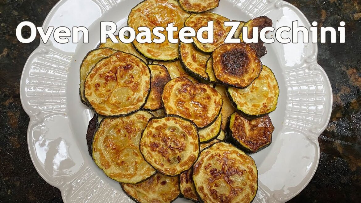 How to Make Oven Roasted Zucchini