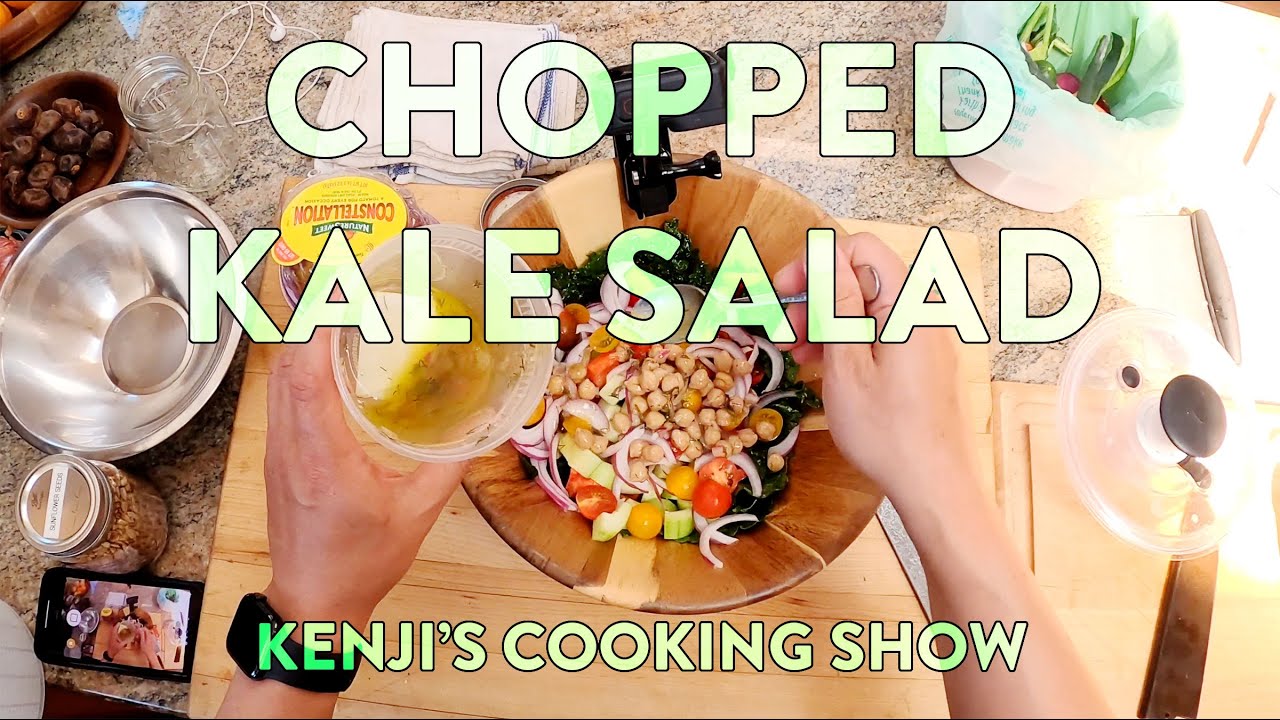 Chopped Kale Salad Kenji's Cooking Show Dining and Cooking