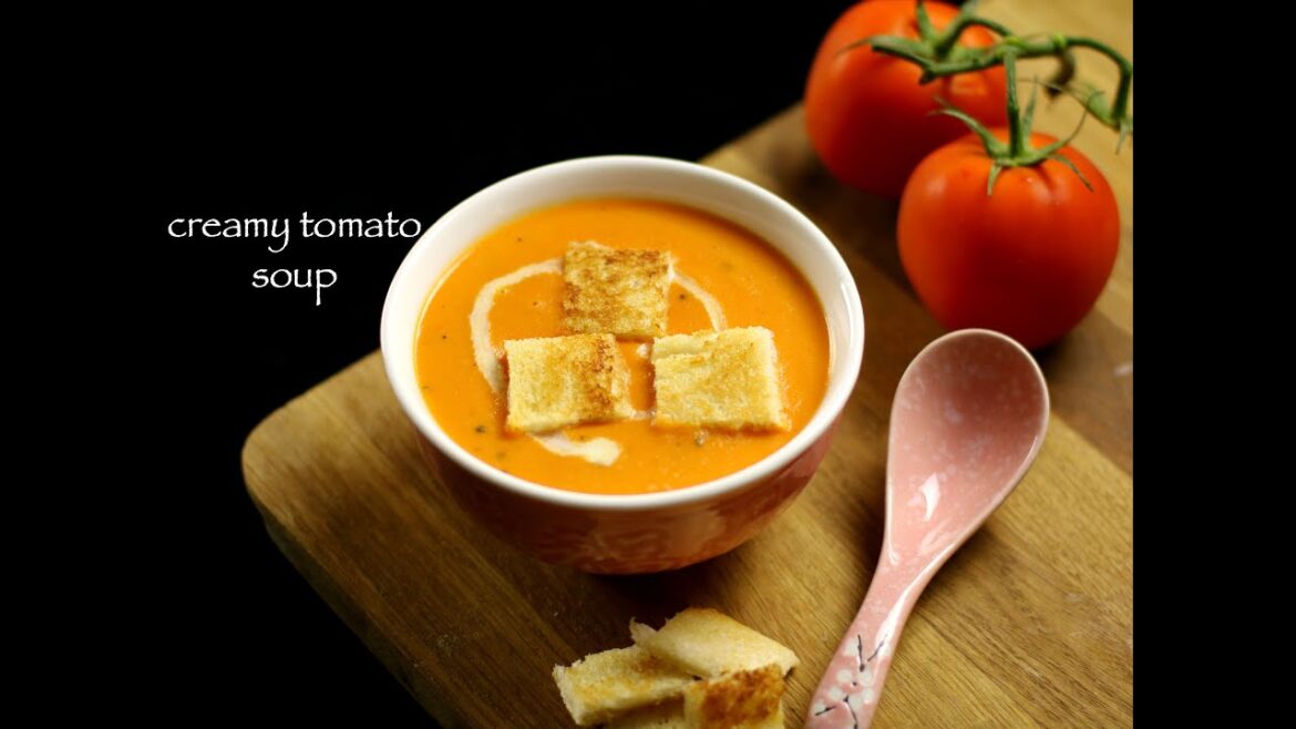tomato soup recipe | creamy tomato soup recipe tomato soup recipe | creamy tomato soup recipe