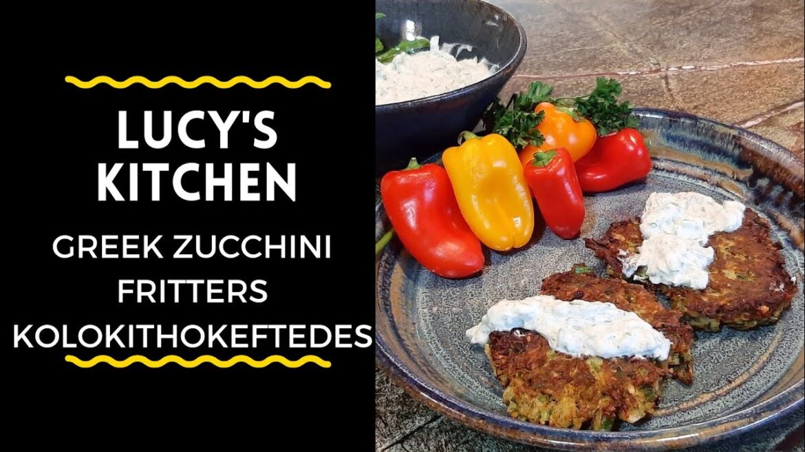 Zucchini Fritters | Kolokithokeftedes | Lucy's Kitchen