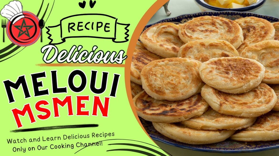 MOROCCAN MELOUI | MSMEN & RGHAIF : Easy & Successful Recipes #cooking #worldcookingexperience