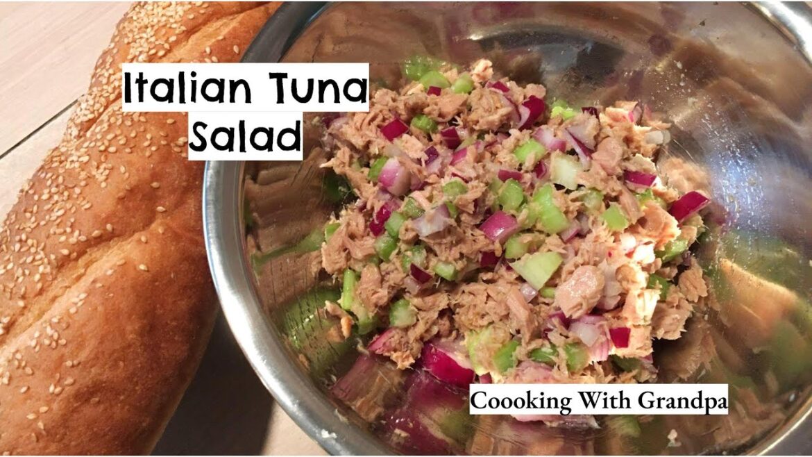 Italian Tuna Salad - Coooking With Grandpa