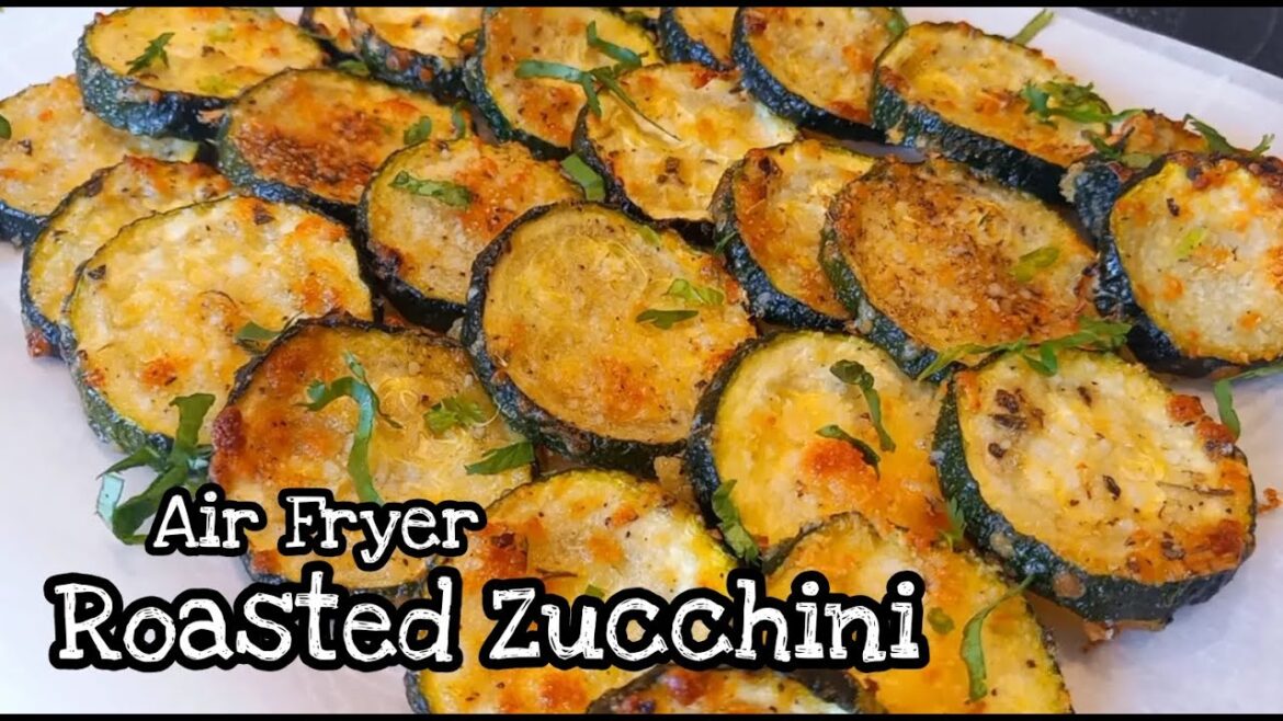 Air Fryer Roasted Zucchini | Roasted Zucchini Recipe Air Fryer Roasted Zucchini | Roasted Zucchini Recipe