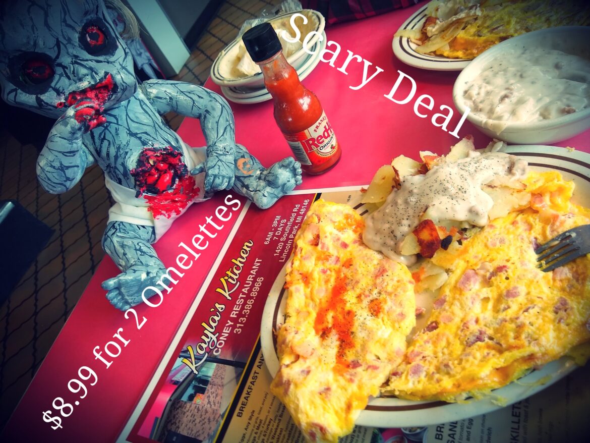 Scary Deal only $8.99 gets you 2 Omelettes with Taters n Toast