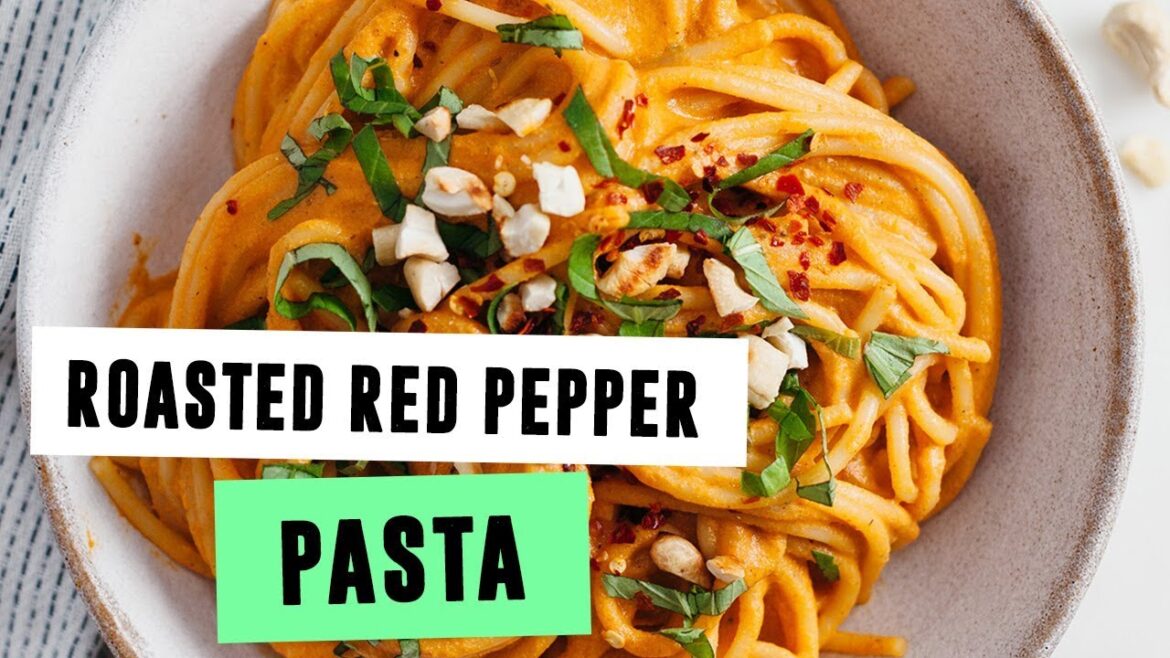 Roasted Red Pepper Pasta | SO VEGAN Roasted Red Pepper Pasta | SO VEGAN