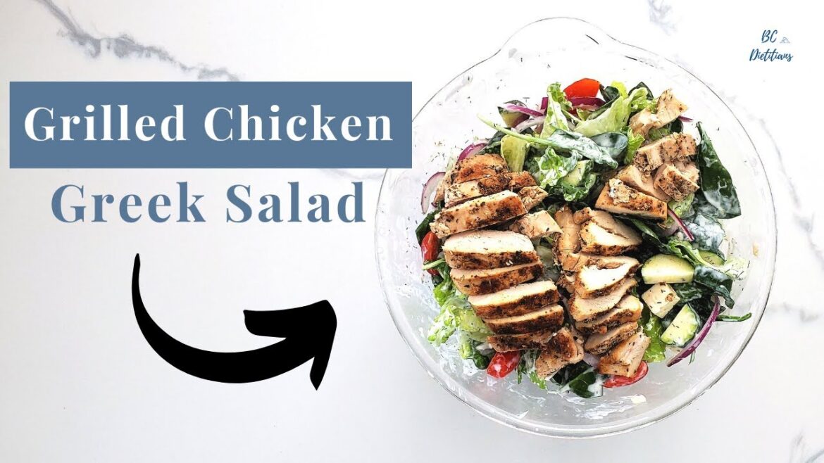 Greek Salad with Grilled Chicken - Healthy Eating