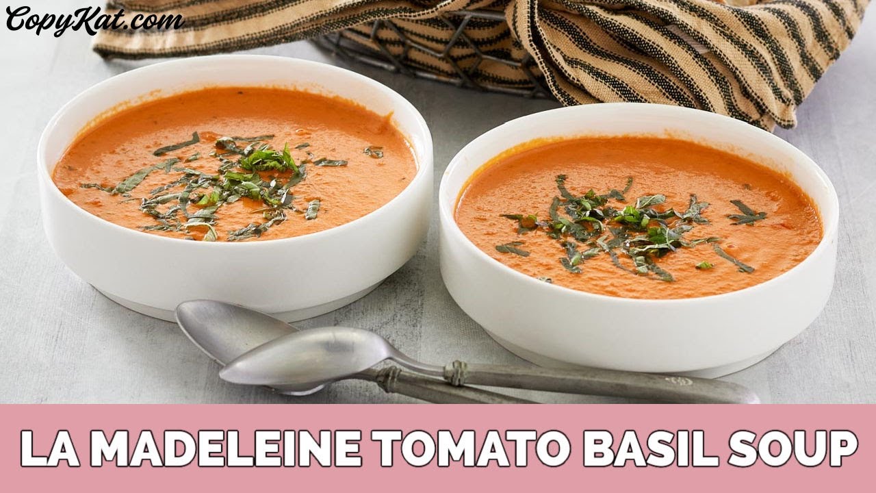 La Madeleine Tomato Basil Soup Dining and Cooking