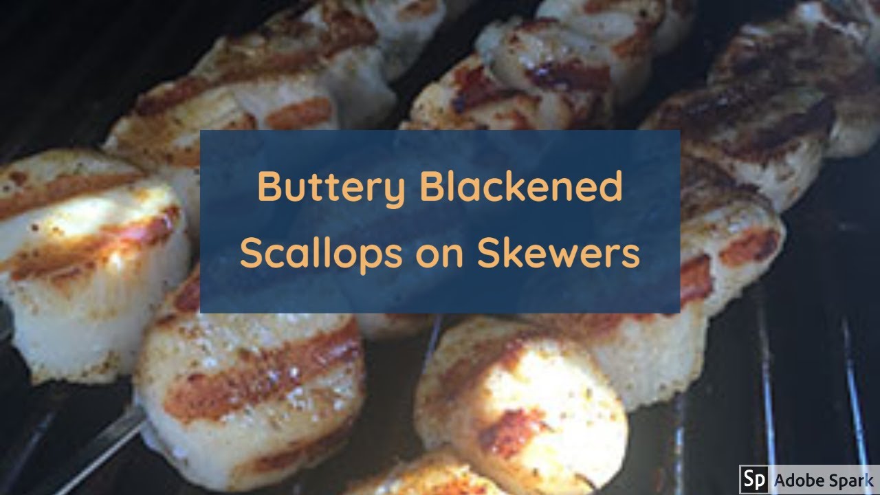 Buttery Blackened Scallops on Skewers Dining and Cooking