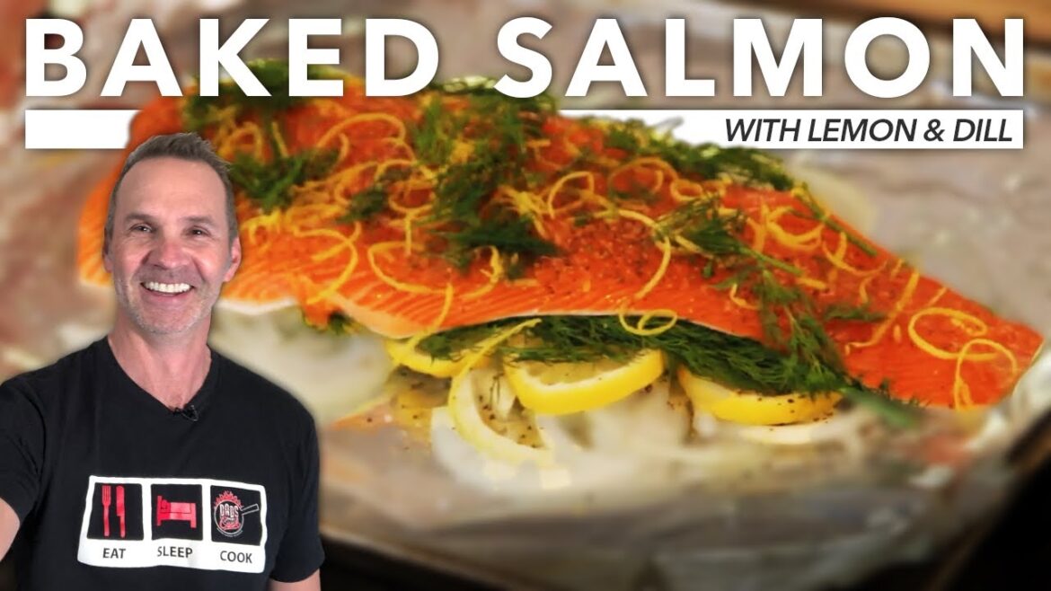 BAKED SALMON | Lemon and Dill | DADS THAT COOK