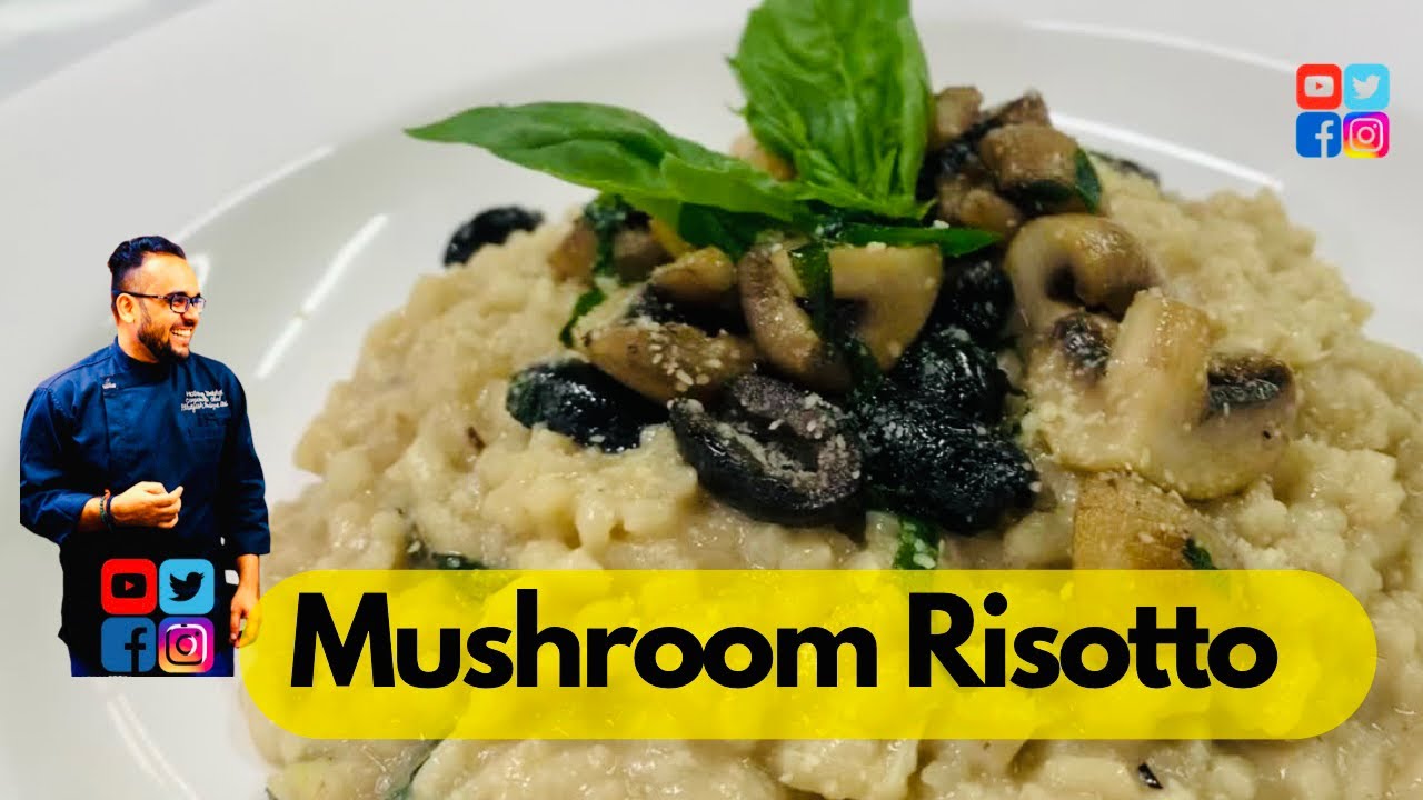 Recipe Mushroom Risotto by Chef Hoshang debta Dining and Cooking
