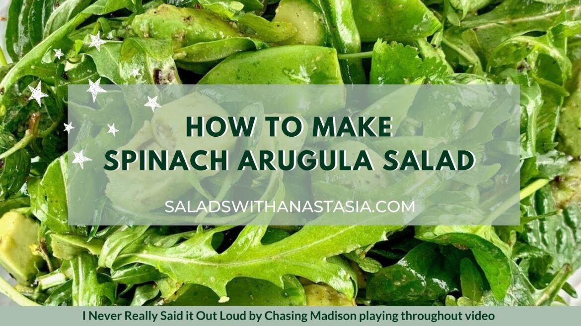 SPINACH ARUGULA SALAD SPINACH ARUGULA SALAD