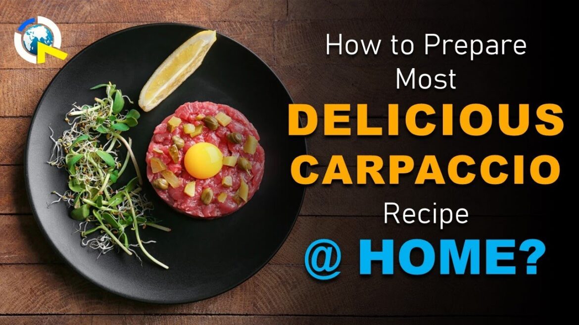 THE BEST CARPACCIO EVER | A PRIMAL AND SOPHISTICATED ITALIAN DISH THE BEST CARPACCIO EVER | A PRIMAL AND SOPHISTICATED ITALIAN DISH