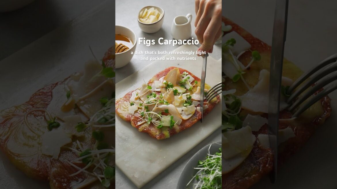 Figs Carpaccio Recipe Figs Carpaccio Recipe