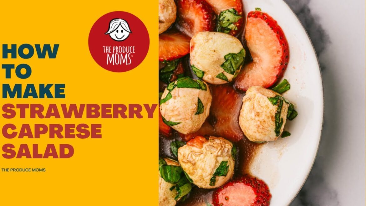How To Make Strawberry Caprese Salad With Recipe & Directions How To Make Strawberry Caprese Salad With Recipe & Directions