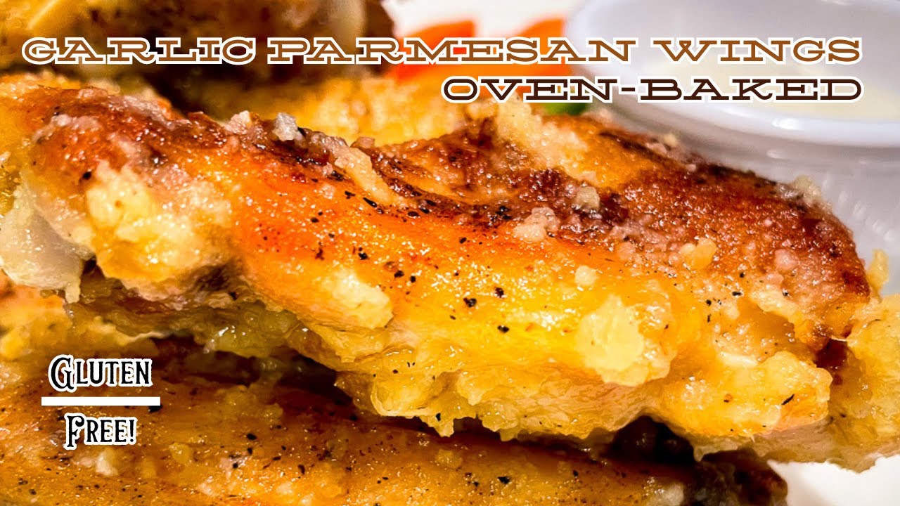 OvenBaked Garlic Parmesan Wings (glutenfree) Dining and Cooking