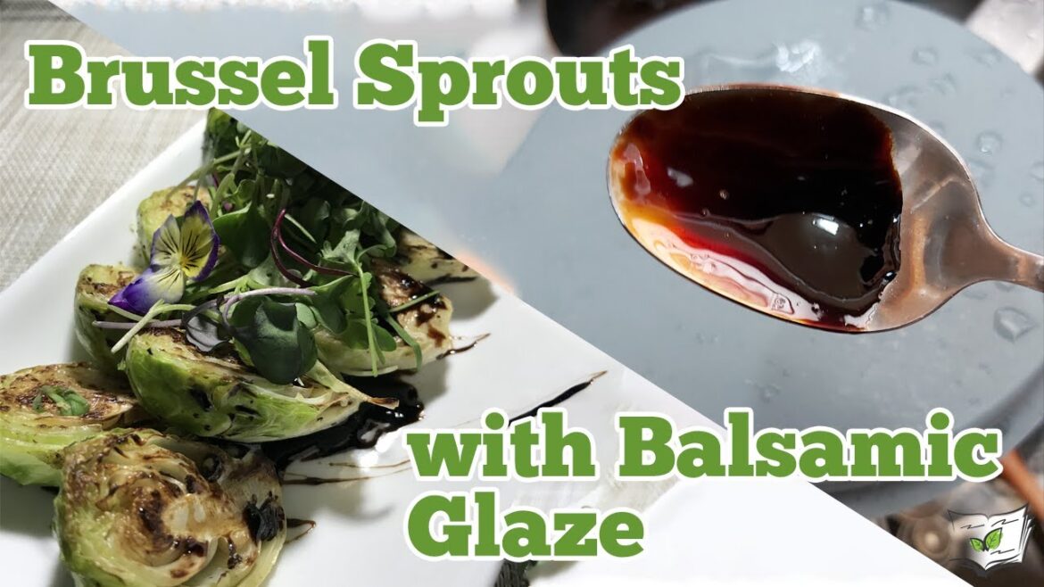 Crispy Roasted Brussel Sprouts With Balsamic Glaze | Vegan Recipe